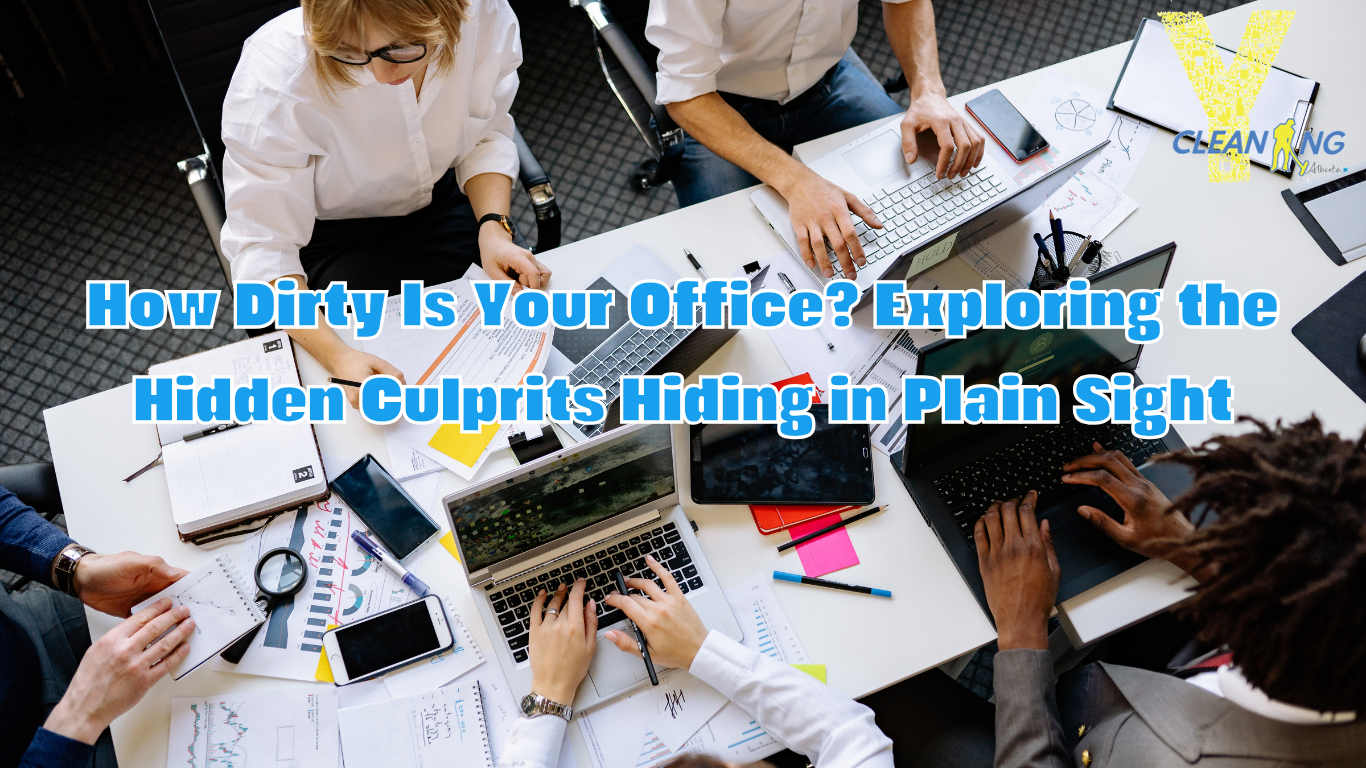 How Dirty Is Your Office Exploring the Hidden Culprits Hiding in Plain Sight